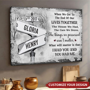 I Had You And You Had Me - Gift For Couples - Personalized Poster