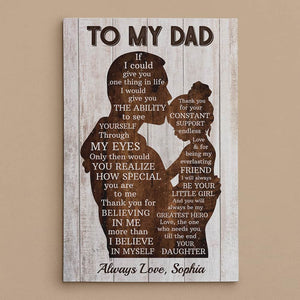 Personalized Gift for Dad from Daughter If I Could Give You One Thing In Life Canvas Print