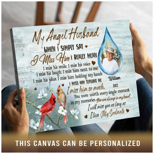 When I Simply Say I Miss Him Memorial Canvas