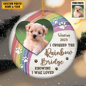 Custom Photo I Crossed The Rainbow Bridge - Memorial Personalized Custom Ornament