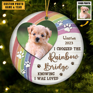 Custom Photo I Crossed The Rainbow Bridge - Memorial Personalized Custom Ornament