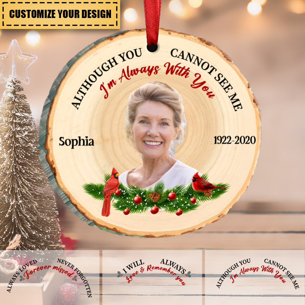 Memorial - Custom Photo I Will Always Love And Remember You - Personalized Ornament