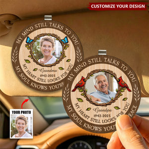 My Mind Still Talks To You And My Heart Still Looks For You - Personalized Car Visor Clip