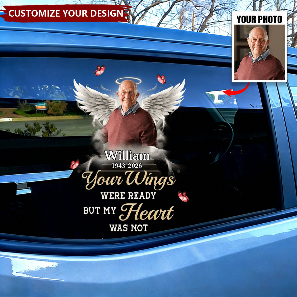 Custom Photo Your Wings Were Ready But My Heart Was Not Car Window Decal Sticker