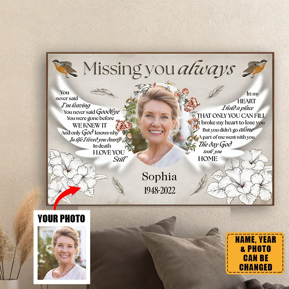 Custom Photo - Missing You Always You Never Said I'm Leaving - Personality Customized Canvas - Gift For Memorial Loss