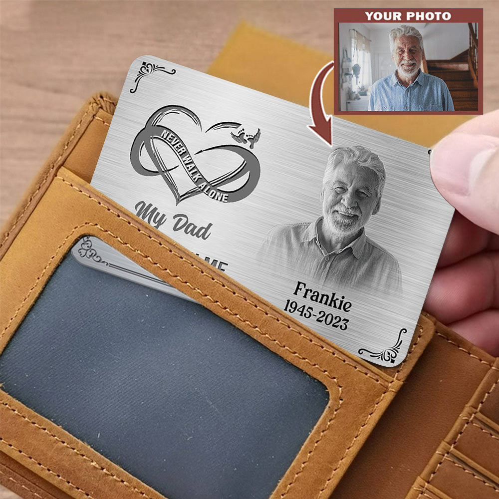 Never Walk Alone - Memorial Personalized Custom Aluminum Wallet Card