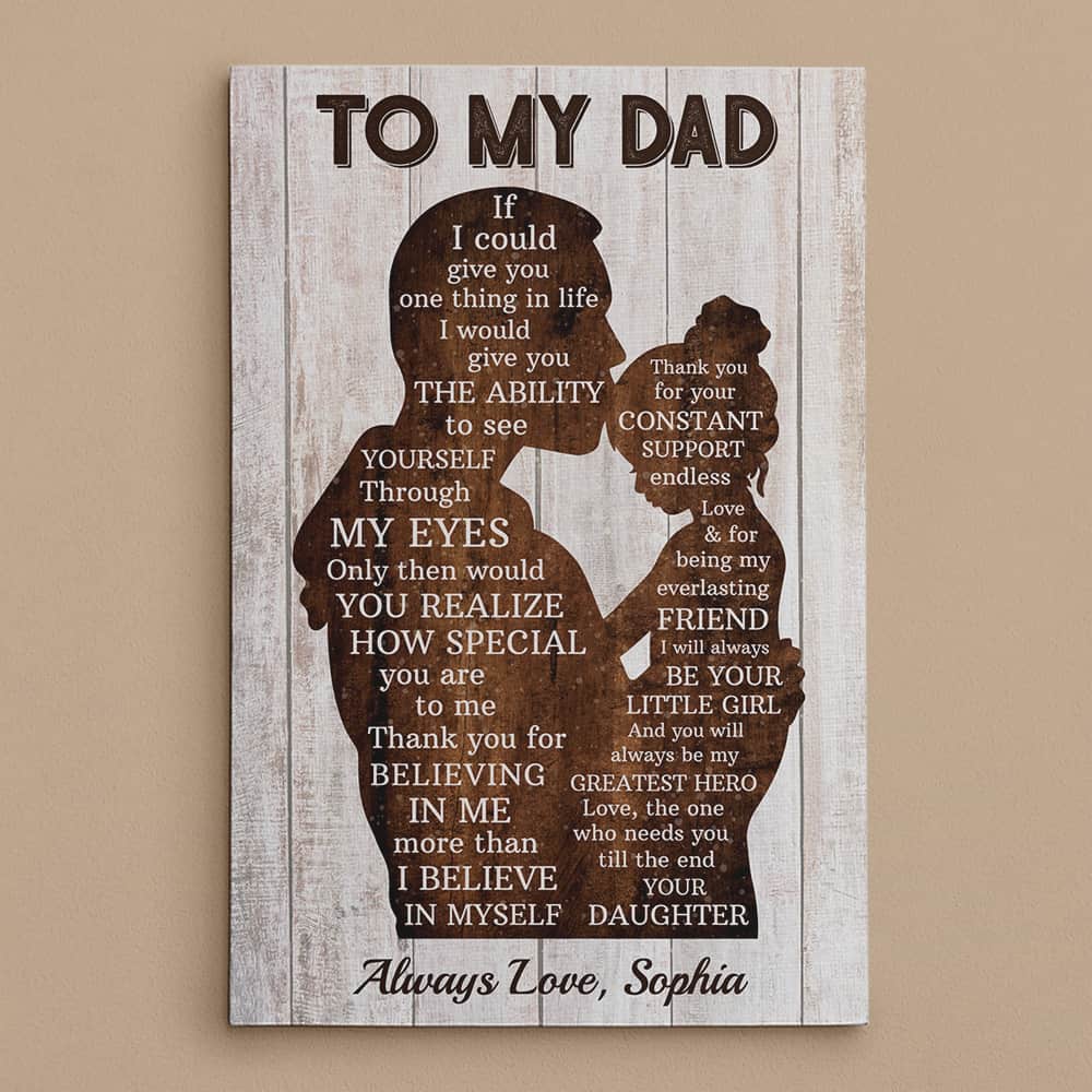 Personalized Gift for Dad from Daughter If I Could Give You One Thing In Life Canvas Print