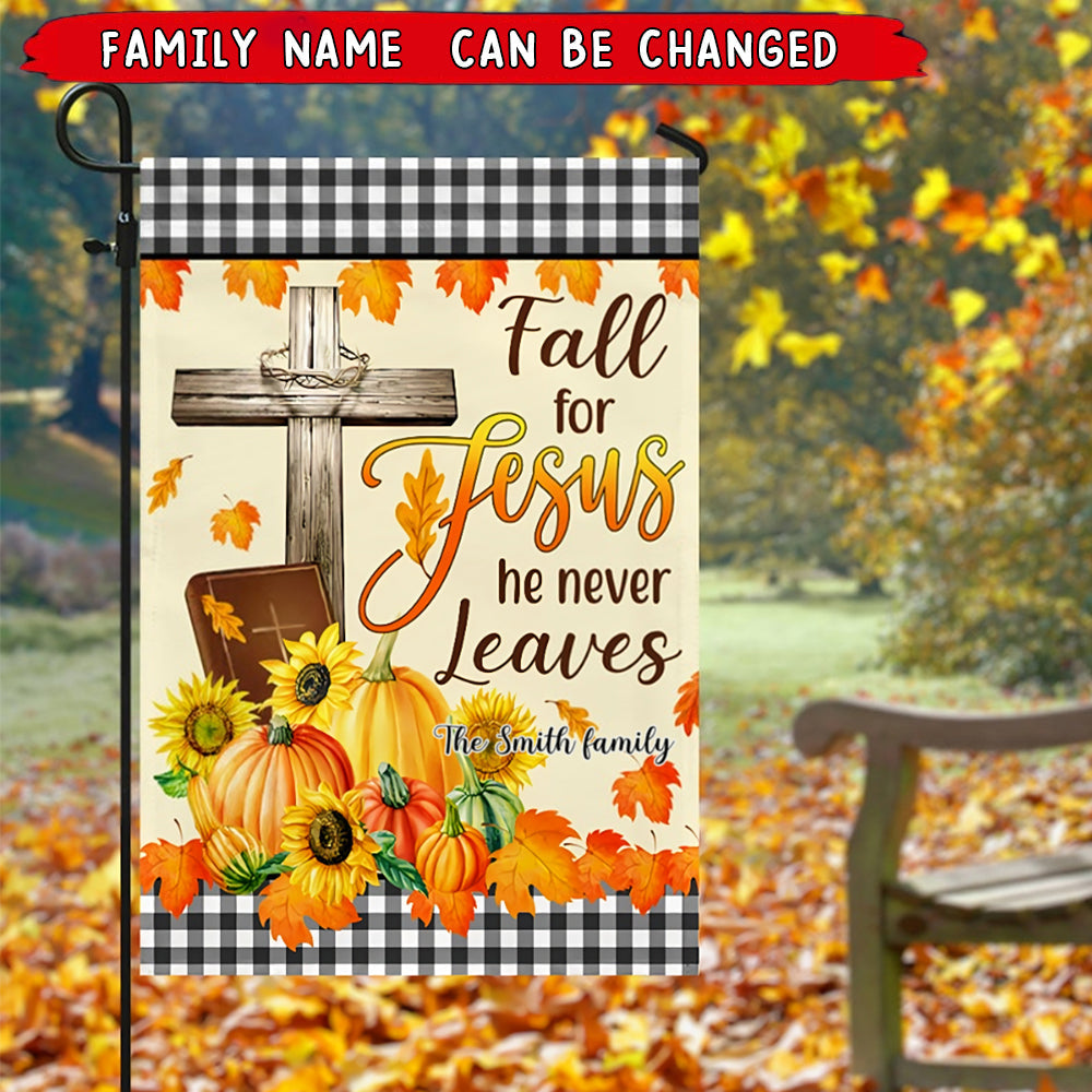 Fall For Jesus He Never Leaves Flag- Autumn Flag,Christian Flag, Faith Religious Flag