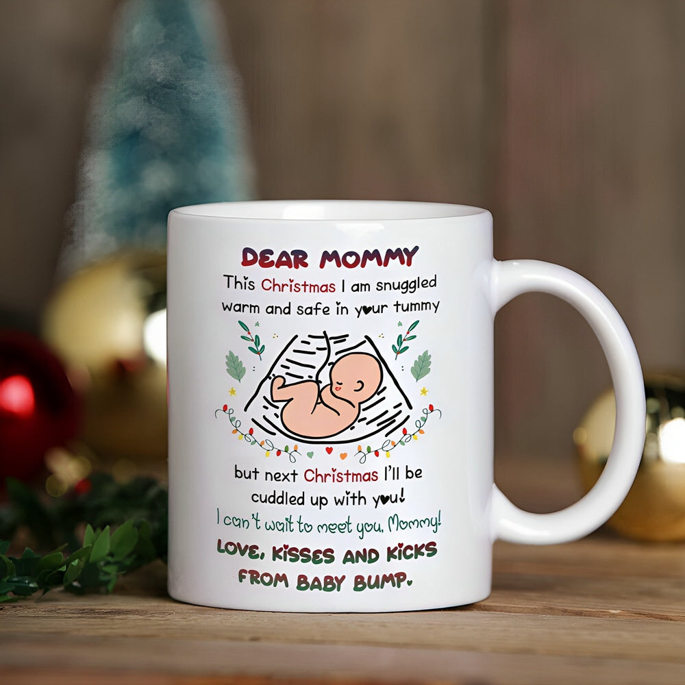 Dear Mommy - Kiss Baby Bump - 2023 Christmas Gifts Mugs