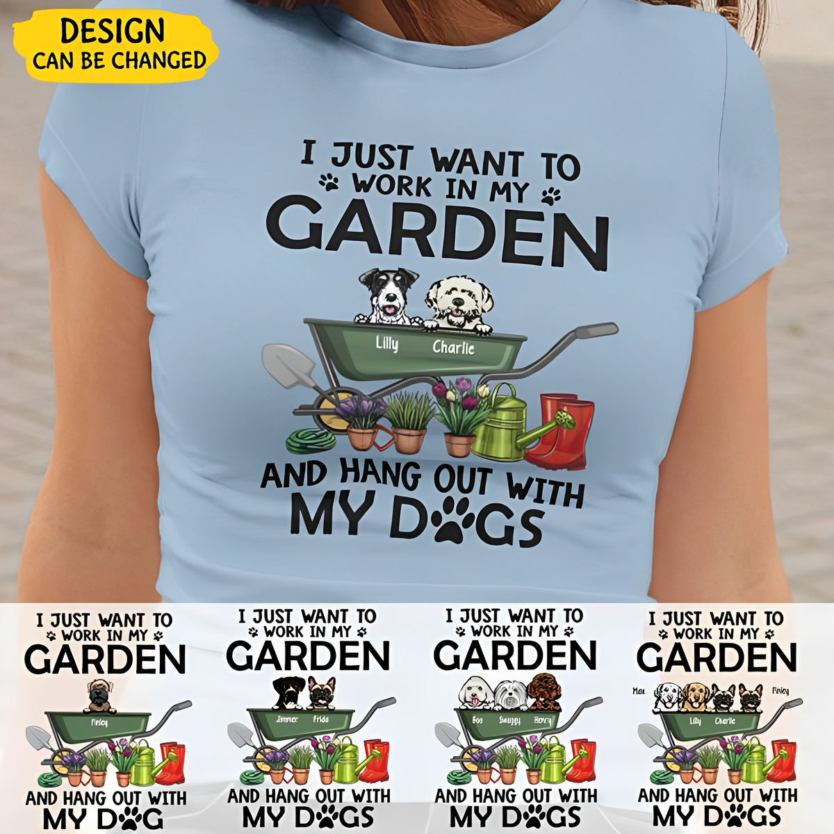 I Just Want To Work In My Garden And Hang Out With My Dogs-Personalized T-shirt For Dog Lovers